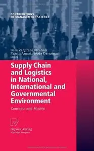 Supply Chain and Logistics in National, International and Governmental Environment: Concepts and Models[Repost]