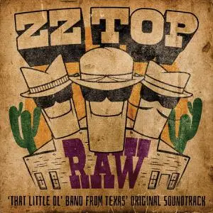 ZZ Top - RAW ('That Little Ol' Band From Texas' Original Soundtrack) (2022) [Official Digital Download 24/96]