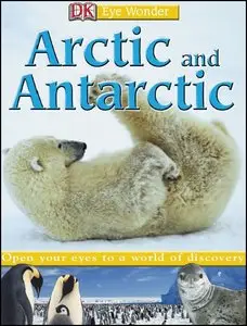 DK Eye Wonder - Arctic and Antarctic (Re-post)