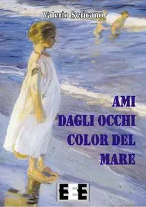 Valerio Sericano - Ami dagli occhi color del mare