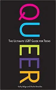 Queer: The Ultimate LGBT Guide for Teens (Repost)