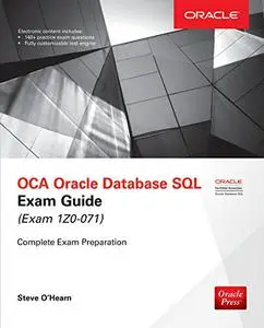 OCA Oracle Database SQL Exam Guide (Exam 1Z0-071) (Repost)