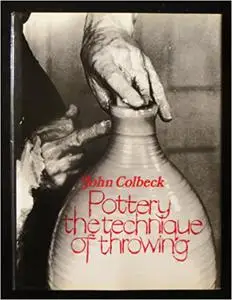 Pottery: the Technique of Throwing