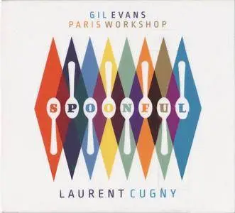 Gil Evans Paris Workshop & Laurent Cugny - Spoonful (2017) [2CDs] {Jazz&People}