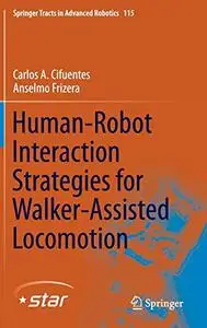 Human-Robot Interaction Strategies for Walker-Assisted Locomotion (Repost)