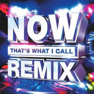 VA - Now That’s What I Call Remix (2018)
