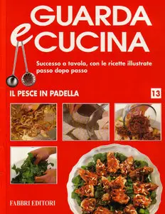 Guarda e cucina No. 13 - Il pesce in padella (1994) (Repost)