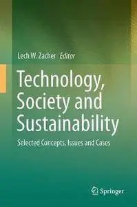 Technology, Society and Sustainability: Selected Concepts, Issues and Cases (repost)