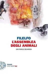Filelfo - L'assemblea degli animali. Una favola selvaggia
