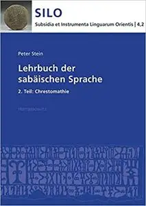 Lehrbuch der sabäischen Sprache: 2. Teil: Chrestomathie