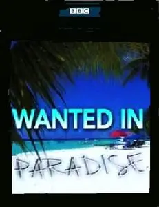 BBC - Wanted in Paradise (2015)