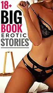 Big book erotic stories: (sex stories)