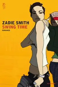 Zadie Smith - Swing time (Repost)