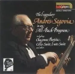 Andres Segovia - Bach Guitar arrangements (1987)