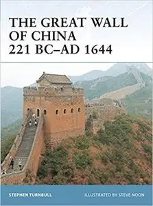 The Great Wall of China 221 BC–AD 1644 (Fortress)