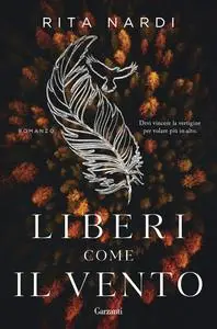 Rita Nardi - Liberi come il vento