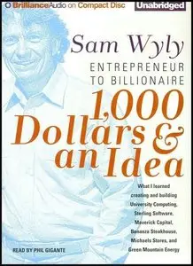 1,000 Dollars and an Idea: Entrepreneur to Billionaire (Audiobook) (repost)
