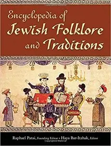 Encyclopedia of Jewish Folklore and Traditions