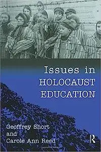 Issues in Holocaust Education