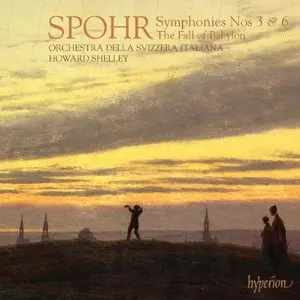 Louis Spohr - Symphonies Nos 3&6; Overture “Der Fall Babylons” (Howard Shelley) (2007)