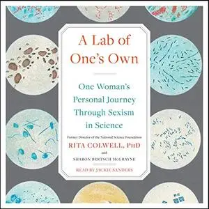 A Lab of One's Own: One Woman's Personal Journey Through Sexism in Science [Audiobook]