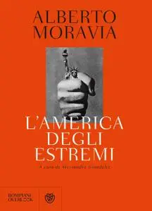 Alberto Moravia - L'America degli estremi