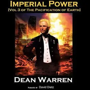 Imperial Power (The Pacification of Earth #3) [Audiobook]