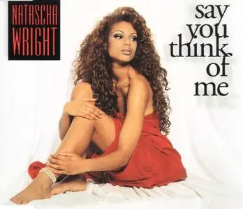 Natascha Wright - Say You Think Of Me (Germany CD5) (1995) {Club Zone}