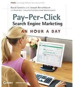 Pay-Per-Click Search Engine Marketing: An Hour a Day [Repost]