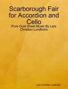 Scarborough Fair for Accordion and Cello - Pure Duet Sheet Music By Lars Christian Lundholm