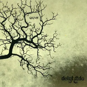 Delghado – Grown (2009)