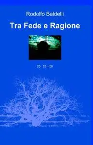 Tra Fede e Ragione