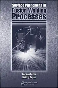 Surface Phenomena in Fusion Welding Processes (Repost)