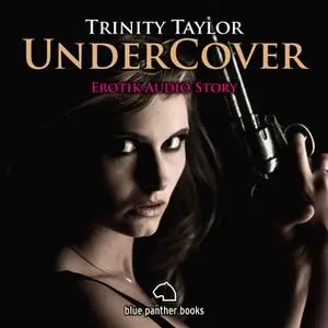 «Undercover» by Trinity Taylor