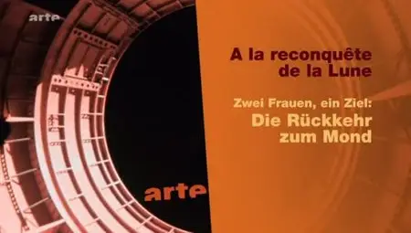 (Arte) À la reconquête de la Lune (2012)