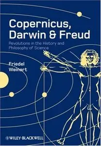 Copernicus, Darwin, Freud: Revolutions in the History and Philosophy of Science (repost)
