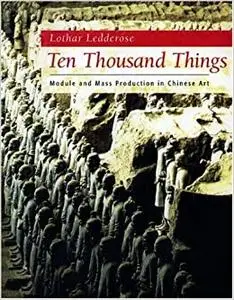 Ten Thousand Things: Module and Mass Production in Chinese Art