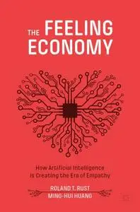 The Feeling Economy: How Artificial Intelligence Is Creating the Era of Empathy (Repost)