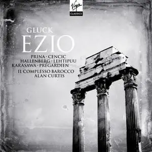 Alan Curtis, Il Complesso Barocco - Christoph Willibald Gluck: Ezio (2011)