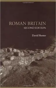 Roman Britain (Lancaster Pamphlets in Ancient History) by David Shotter