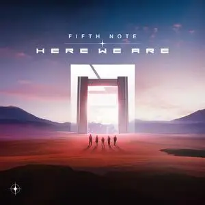 Fifth Note - Here We Are (2023) [Official Digital Download]