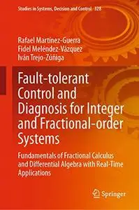 Fault-tolerant Control and Diagnosis for Integer and Fractional-order Systems