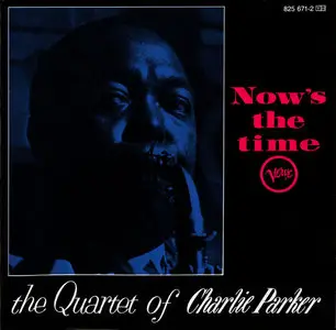 Charlie Parker – Now’s The Time (1952-1953) (Verve - Digitally Remastered By Dennis Drake)