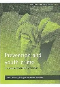 Prevention and Youth Crime: Is Early Intervention Working?