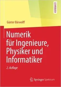 Numerik für Ingenieure, Physiker und Informatiker, Auflage 2