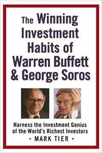 The Winning Investment Habits of Warren Buffett & George Soros