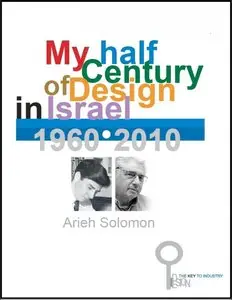 My half century of design in Israel 1960-2010: They key to industry