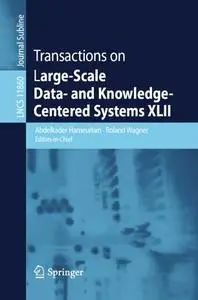 Transactions on Large-Scale Data- and Knowledge-Centered Systems XLII