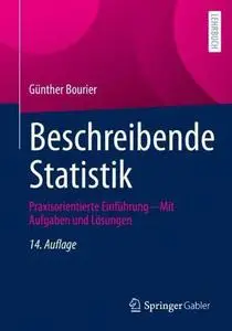 Beschreibende Statistik: Praxisorientierte Einführung – Mit Aufgaben und Lösungen