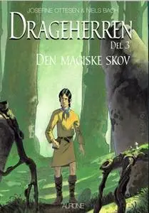 «Drageherren Bind 3 Den Magiske Skov» by Josefine Ottesen